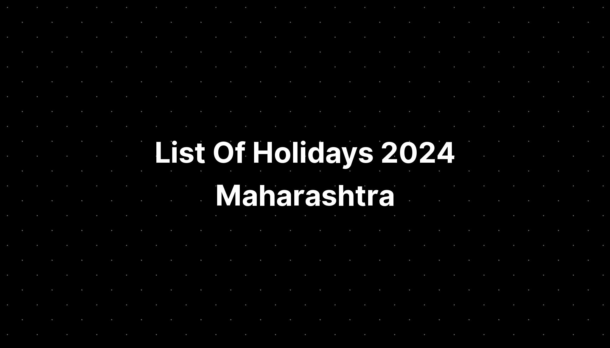 List Of Holidays 2024 Maharashtra PELAJARAN